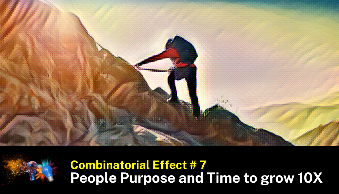 CE 7 – People, Purpose, and Time to grow 10X 🚀 🚀 🚀